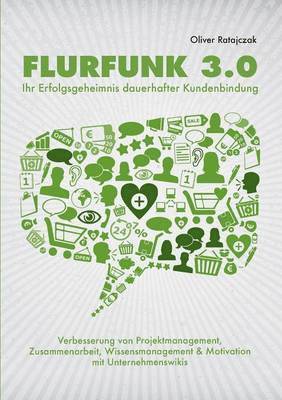 bokomslag Flurfunk 3.0 - Ihr Erfolgsgeheimnis dauerhafter Kundenbindung
