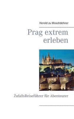 Prag extrem erleben 1