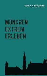bokomslag München extrem erleben