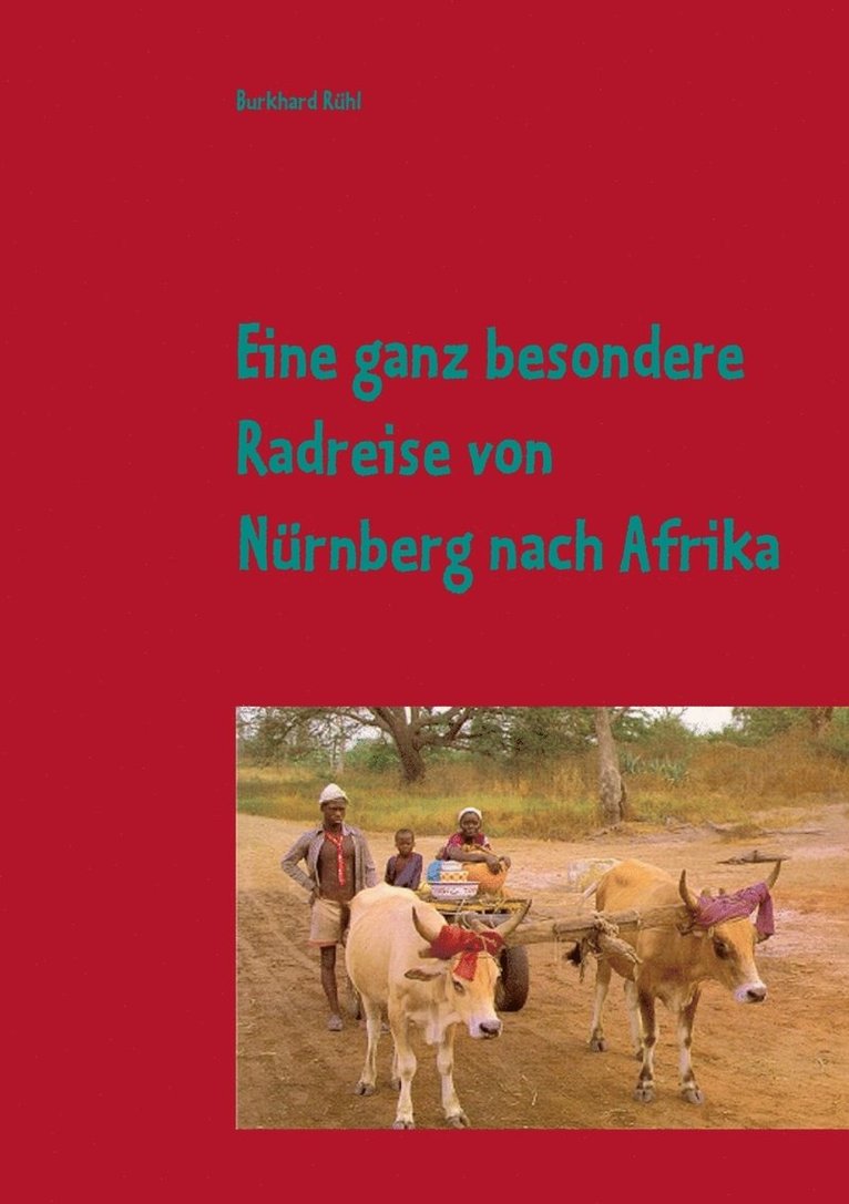 Eine Radreise von Nrnberg nach Afrika 1