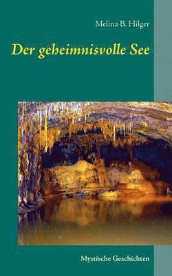 Melina B Hilger, Melina B. Hilger - geheimnisvolle See, Häftad