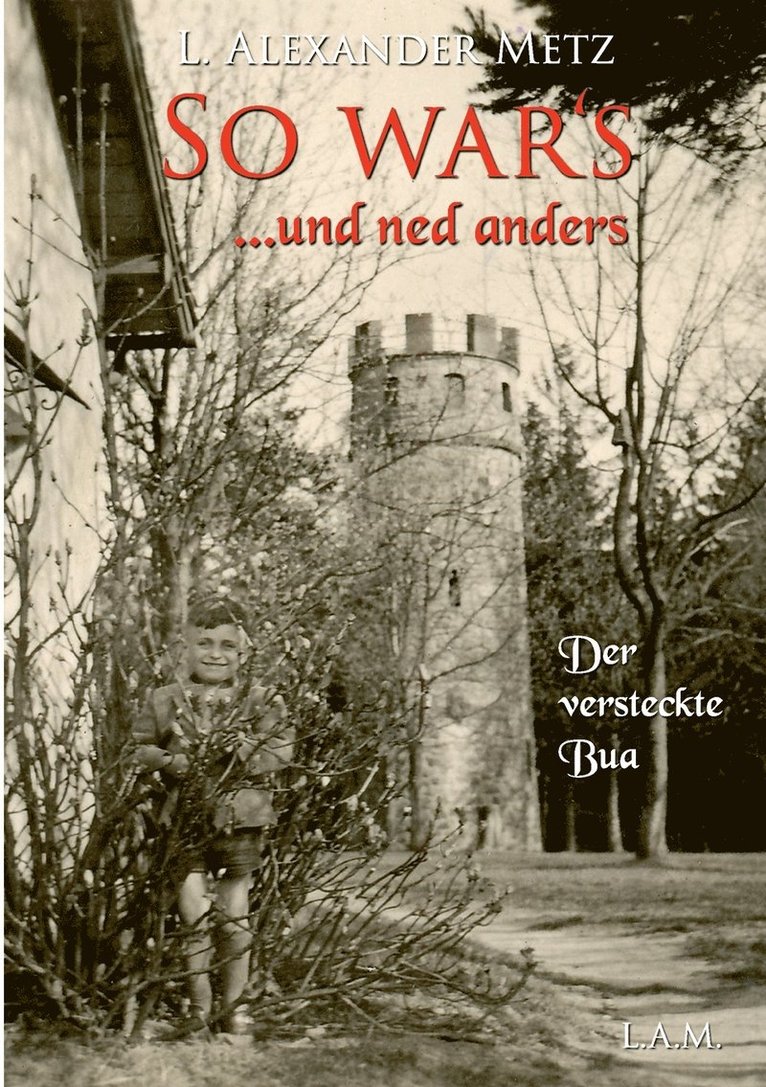 L Alexander Metz, L. Alexander Metz - So war's und ned anders, Häftad