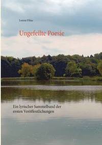 bokomslag Ungefeilte Poesie
