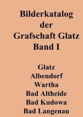 Bilderkatalog der Grafschaft Glatz 1