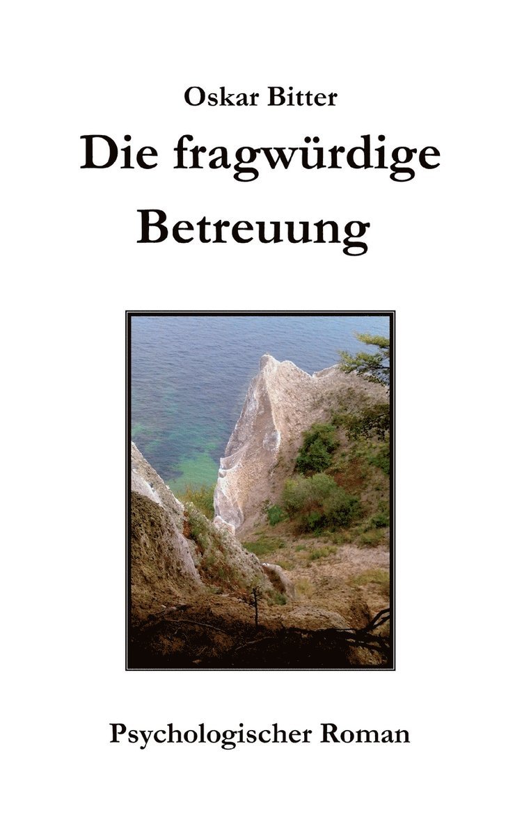 Die fragwrdige Betreuung 1