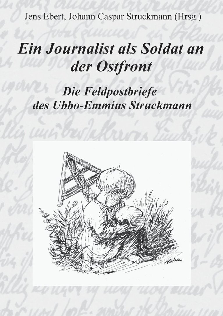 Jens Ebert, Johann Caspar Struckmann - Journalist als Soldat an der Ostfront, Häftad
