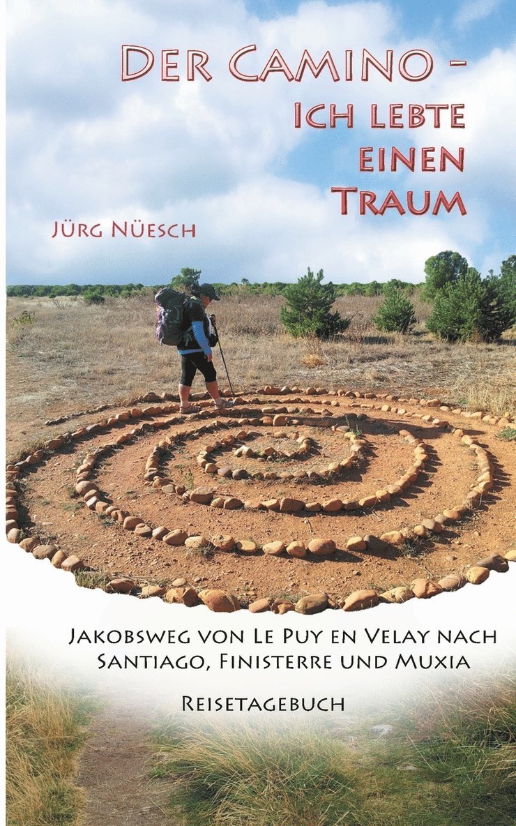 Jürg Nüesch, Jurg Nuesch - Camino - ich lebte einen Traum, Häftad