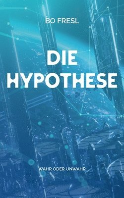 Die Hypothese 1