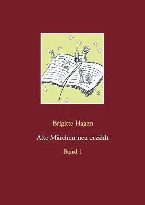 Brigitte Hagen - Alte Märchen neu erzählt, Häftad