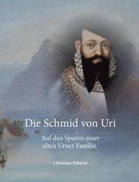 bokomslag Die Schmid von Uri