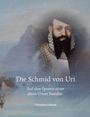 Die Schmid von Uri 1