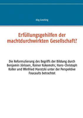 Jörg Gneiting - Erfüllungsgehilfen der machtdurchwirkten Gesellschaft?, Häftad