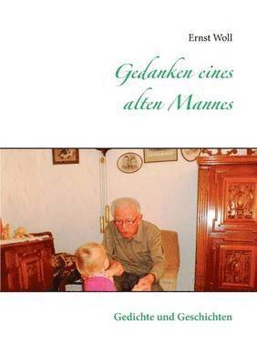 Gedanken eines alten Mannes 1