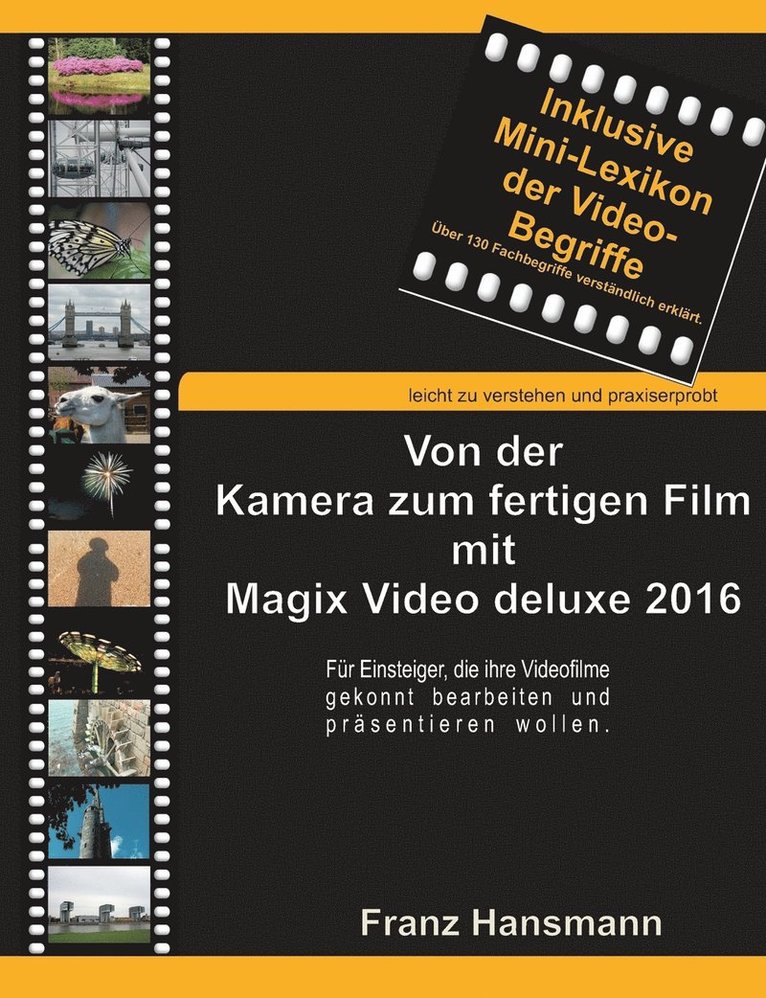 Franz Hansmann - Von der Kamera zum fertigen Film mit Magix Video deluxe 2016, Häftad