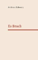 Es Bruch 1