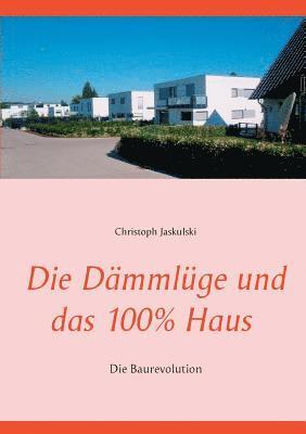 Dämmlüge und das 100% - Haus