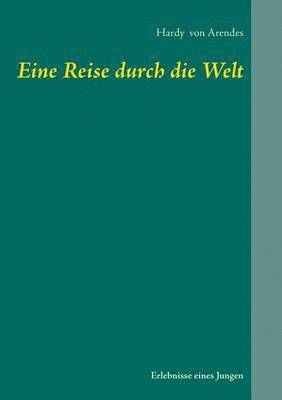 Eine Reise durch die Welt 1