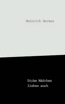 Dicke Mädchen lieben auch