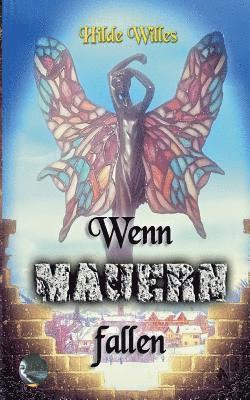 Wenn Mauern fallen 1