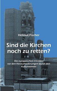 bokomslag Sind die Kirchen noch zu retten?