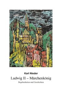 bokomslag Ludwig II - Mrchenknig