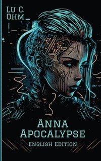 bokomslag Anna Apocalypse (English Edition)