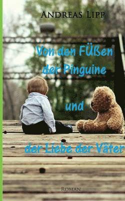 bokomslag Von den Füßen der Pinguine und der Liebe der Väter