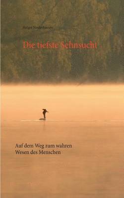 tiefste Sehnsucht
