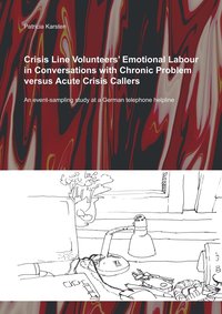 bokomslag Crisis Line Volunteers' Emotional Labour in Conversations with Chronic Problem versus Acute Crisis Callers