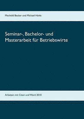 bokomslag Seminar-, Bachelor- und Masterarbeit fr Betriebswirte