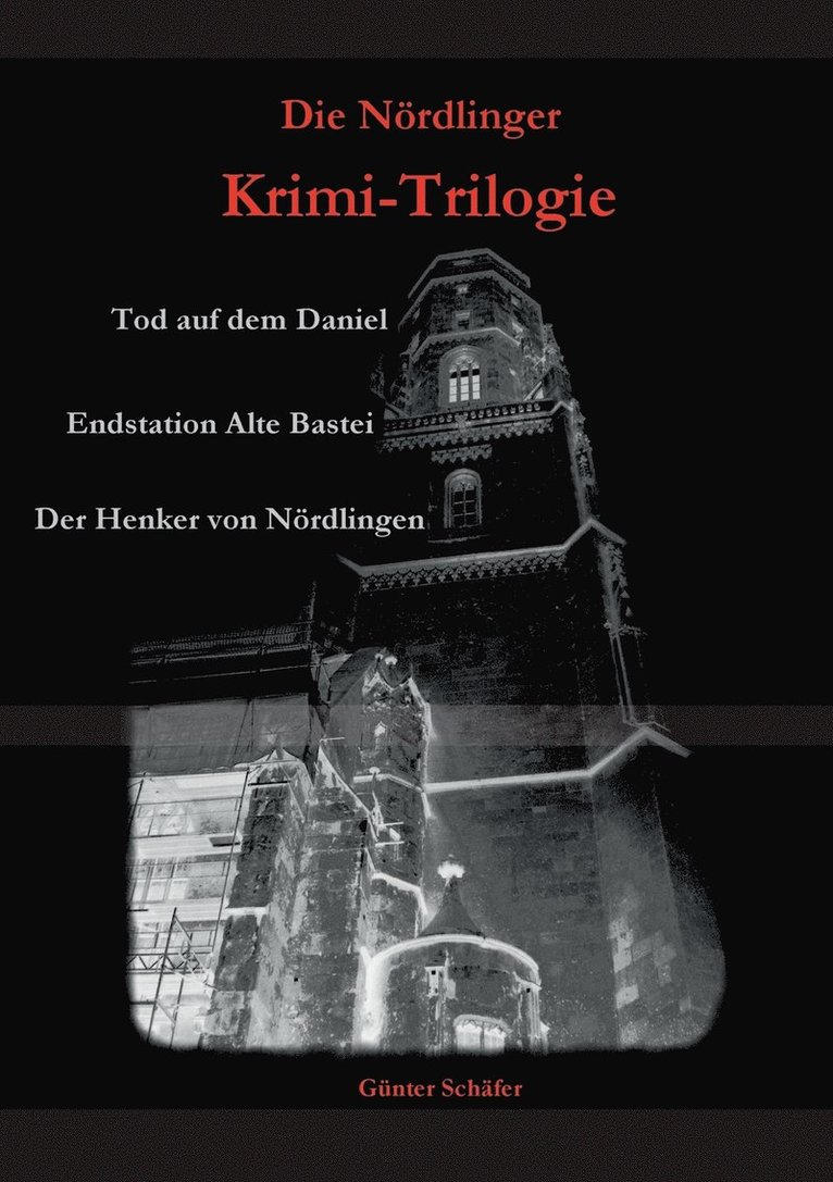 Günter Schäfer - Nördlinger Krimi-Trilogie, Häftad