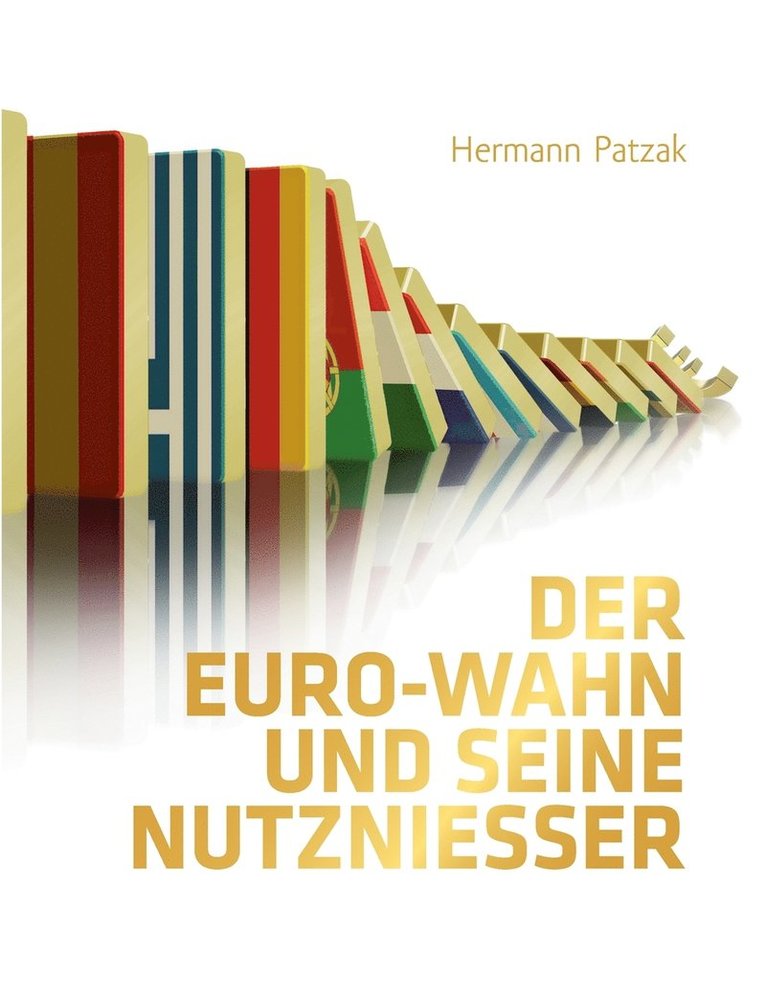 Der Euro-Wahn und seine Nutznieer 1