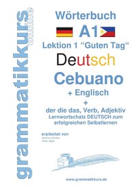 bokomslag Wörterbuch Deutsch - Cebuano - Englisch Niveau A1