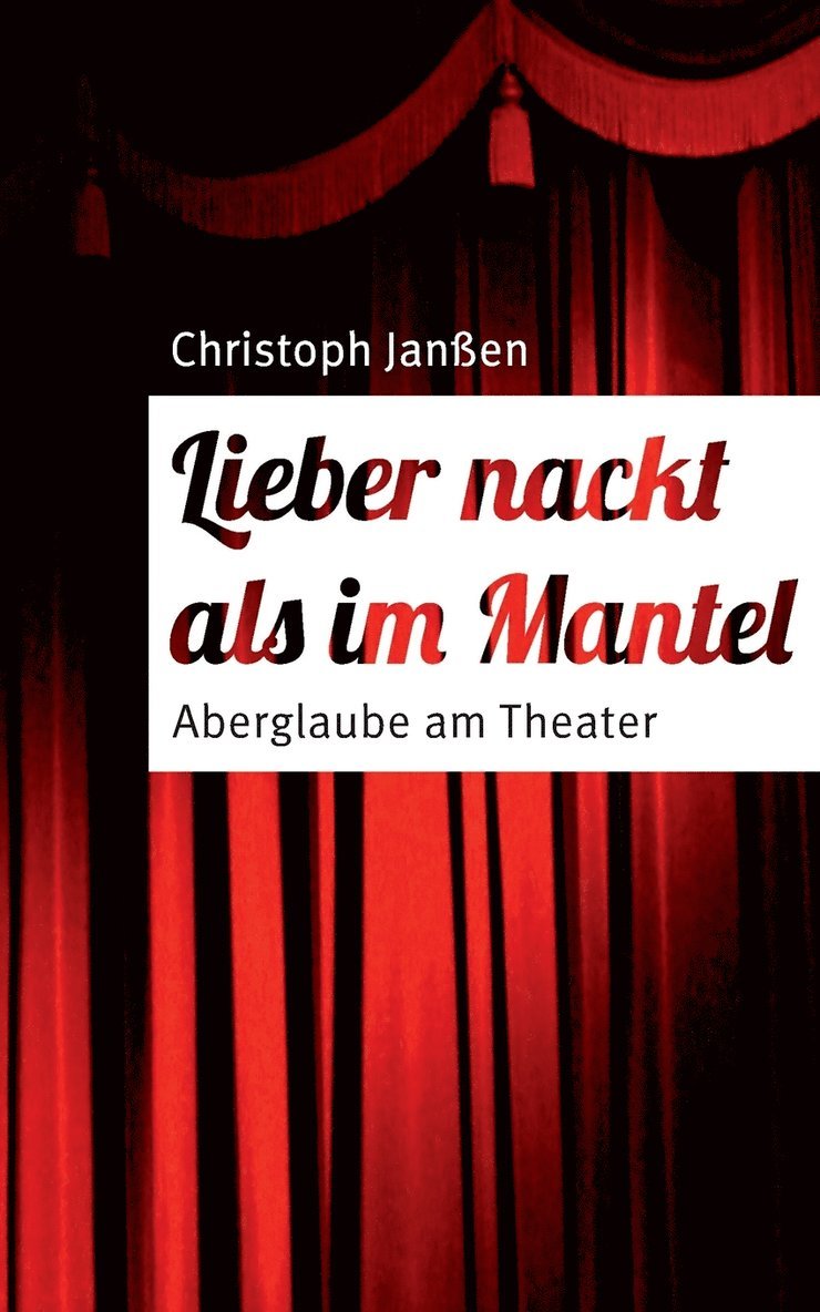 Christoph Janßen - Lieber nackt als im Mantel, Häftad
