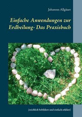 bokomslag Einfache Anwendungen zur Erdheilung - Das Praxisbuch