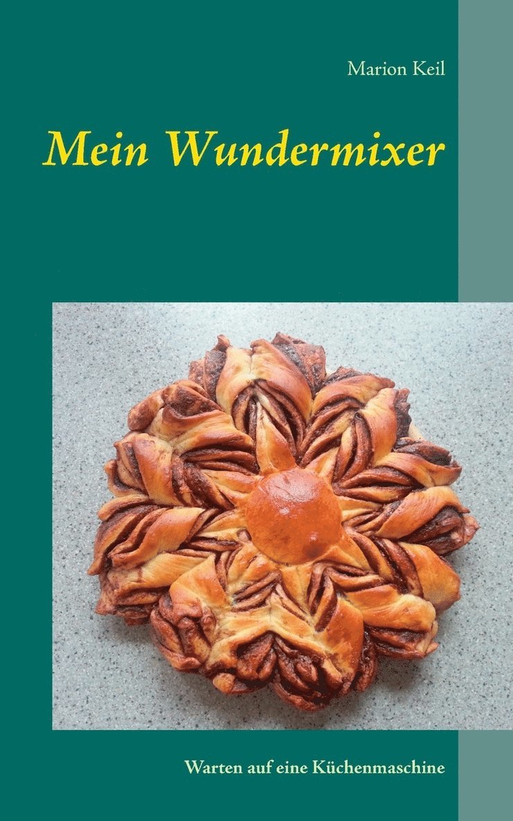 Marion Keil - Mein Wundermixer, Häftad