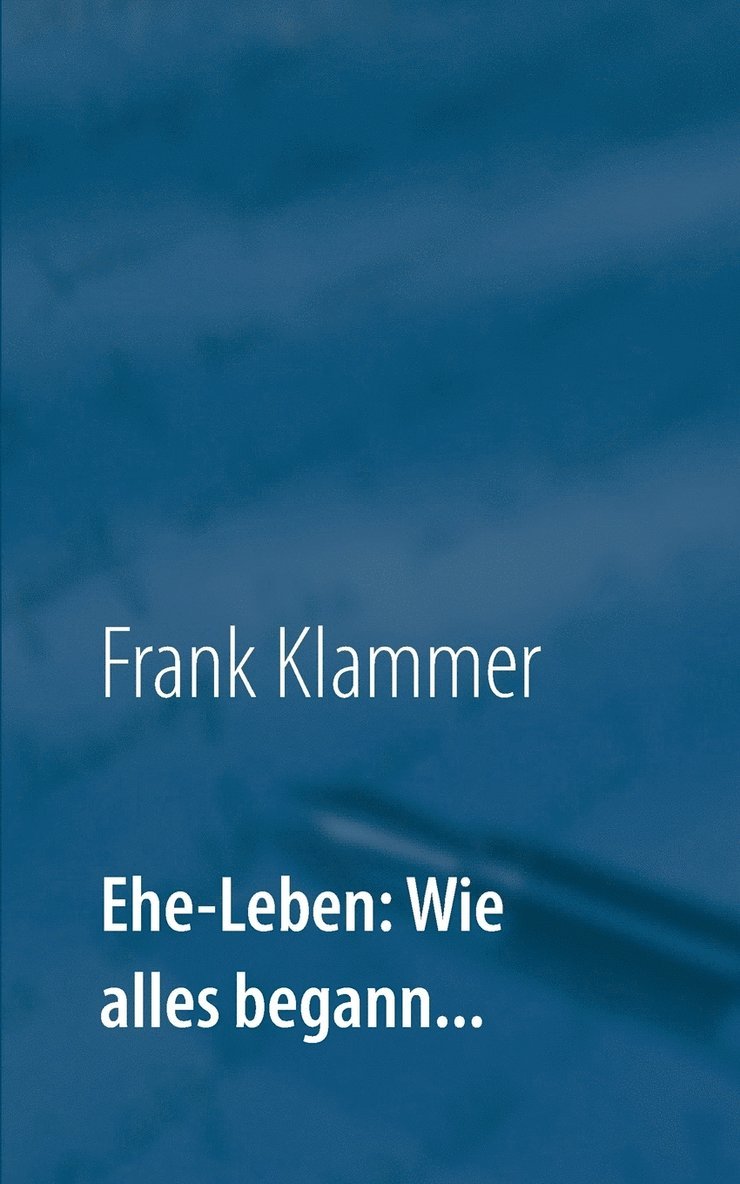 Ehe-Leben 1