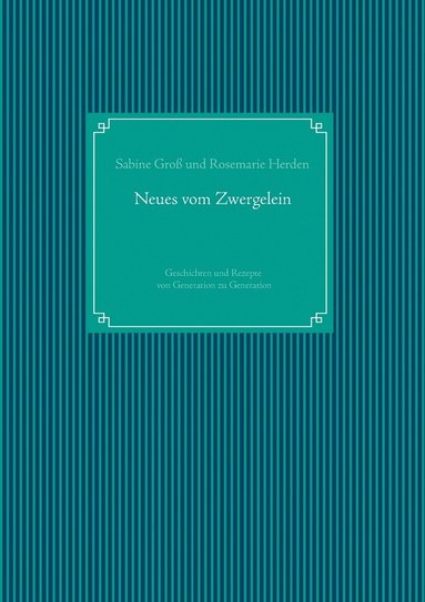 Sabine Groß, Rosemarie Herden - Neues vom Zwergelein, Häftad