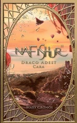 Mary Cronos - Nafishur - Draco Adest Cara, Häftad