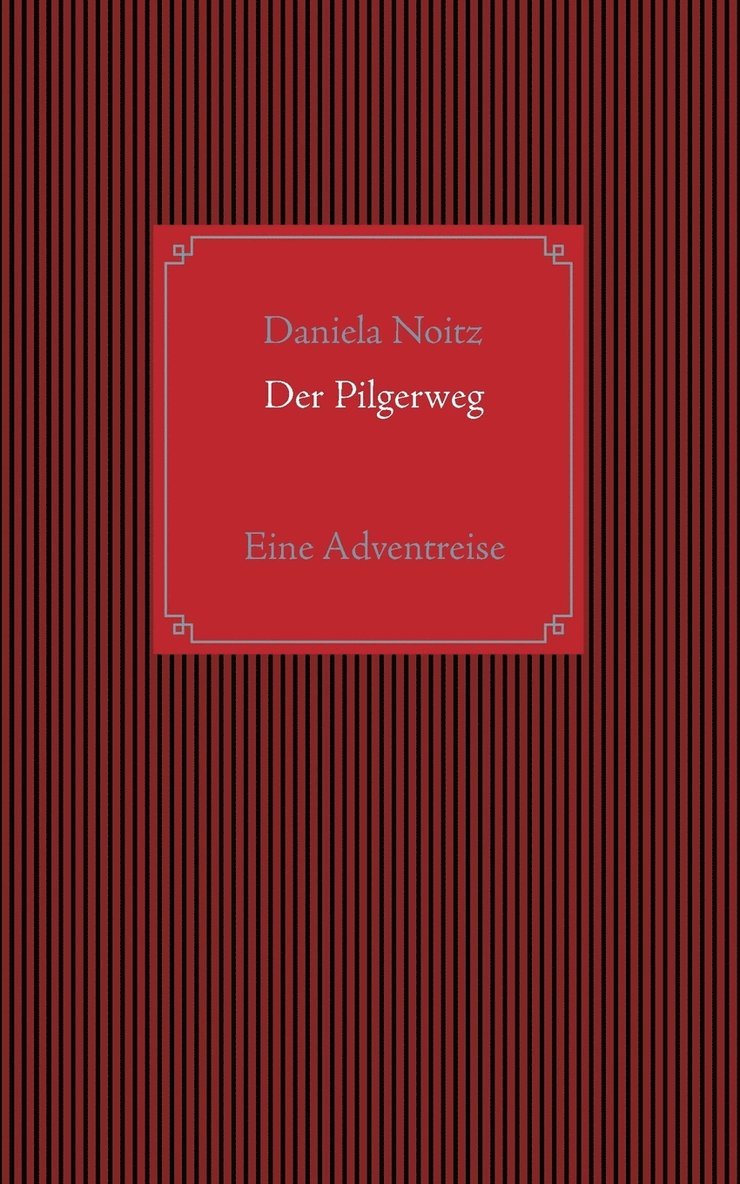 Der Pilgerweg 1