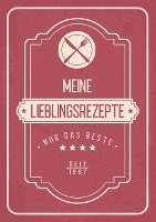 bokomslag Meine liebsten Rezepte - Blanko Rezeptbuch zum Eintragen von über 50 Lieblingsrezepten - Mein Kochbuch zum Selberschreiben und selbst gestalten