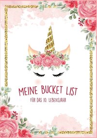 bokomslag Die Bucket List fr das 10. Lebensjahr - 50 Dinge, die man mit 10 Jahren erleben sollte - Ein Tagebuch und Journal zum Ausfllen - Mdchen Geschenke 10 Jahre