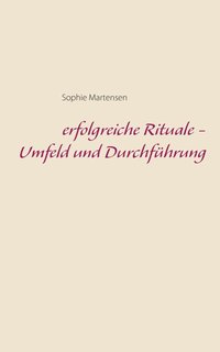 bokomslag erfolgreiche Rituale - Umfeld und Durchführung
