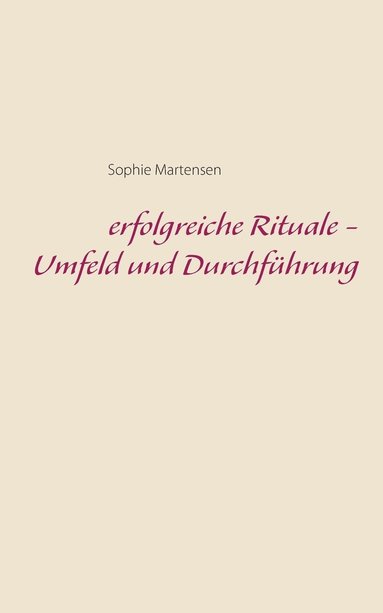 bokomslag erfolgreiche Rituale - Umfeld und Durchführung