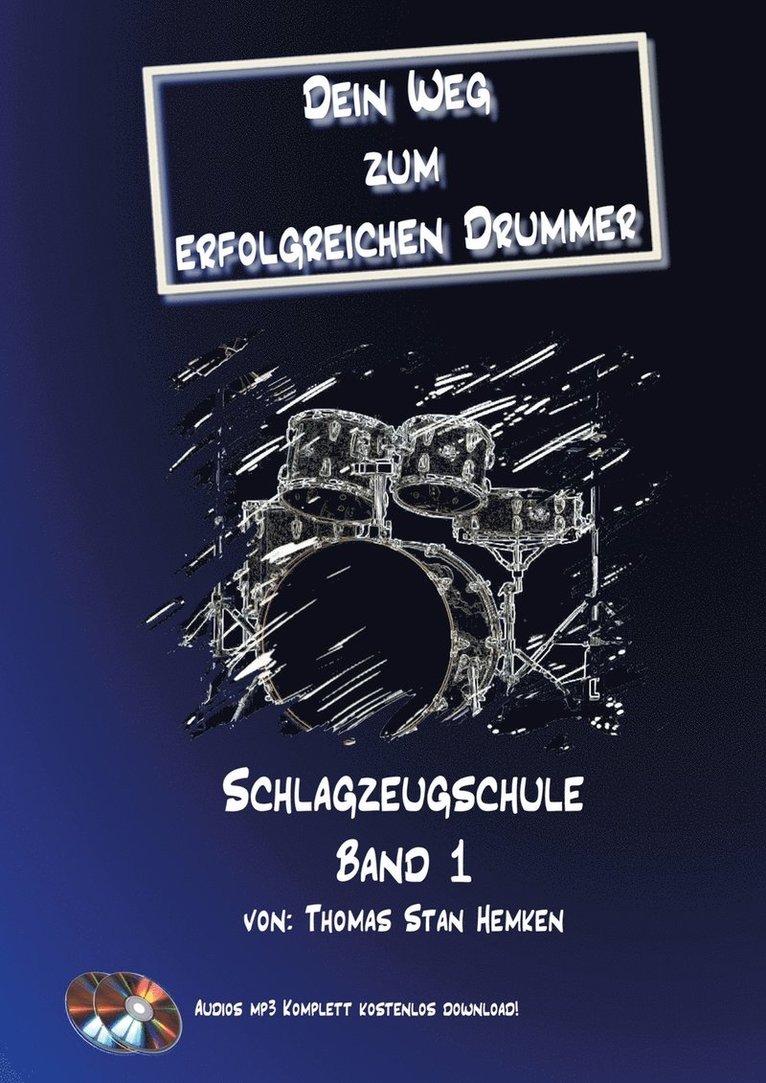 Dein Weg zum erfolgreichen Drummer Band 1