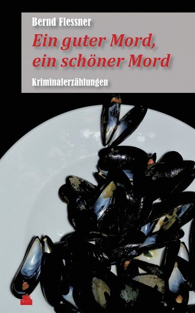 Bernd Flessner - guter Mord, ein schöner Mord, Häftad