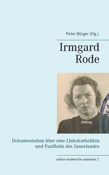 Peter Bürger - Irmgard Rode (1911-1989), Häftad