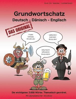Grundwortschatz Deutsch - Dnisch - Englisch 1