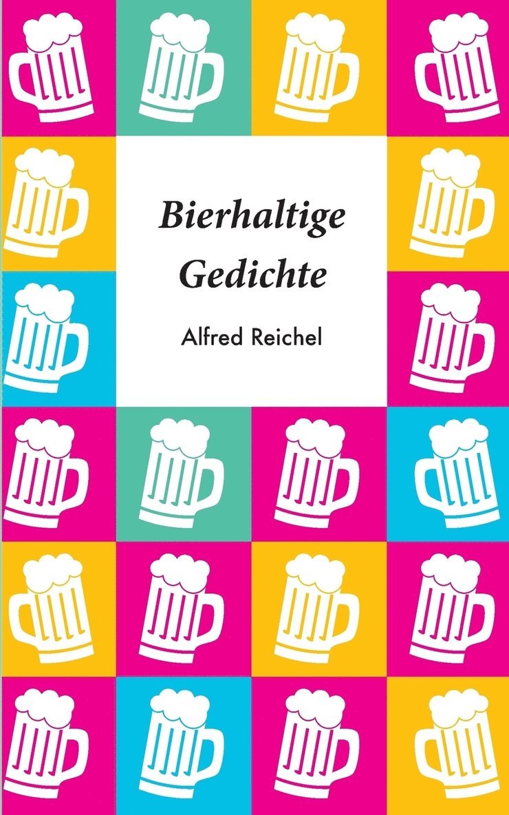 Bierhaltige Gedichte 1