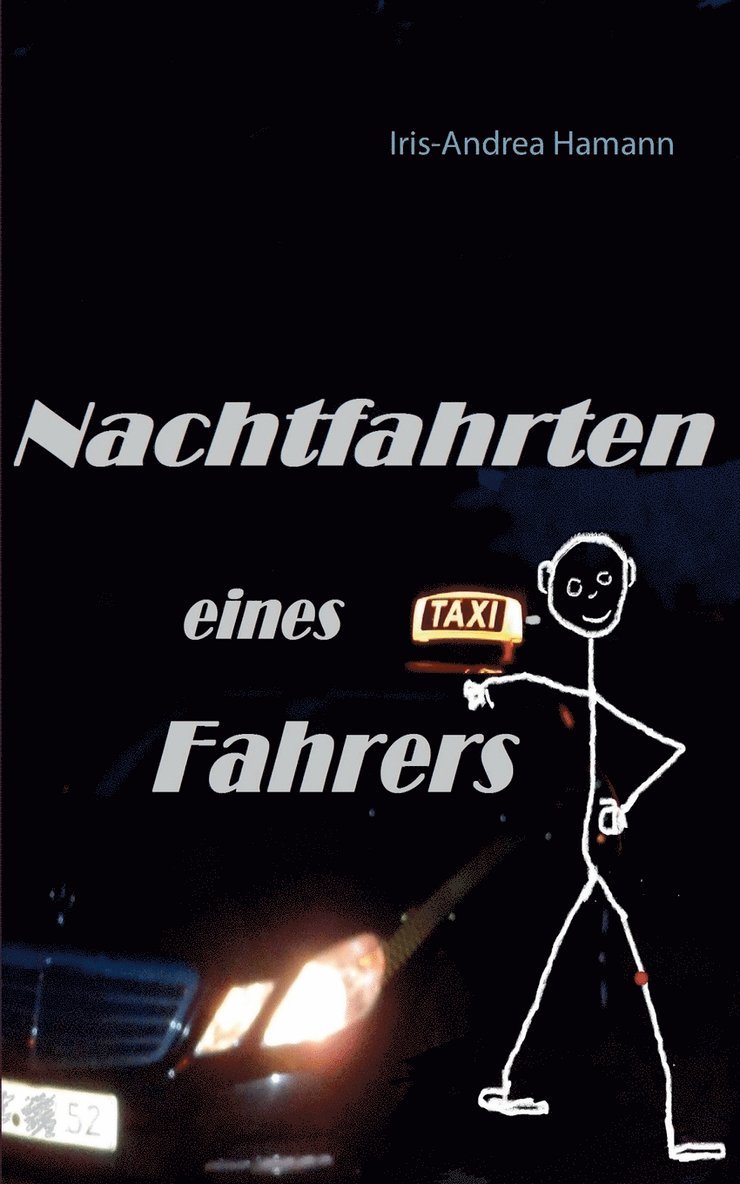 Nachtfahrten eines Taxifahrers 1